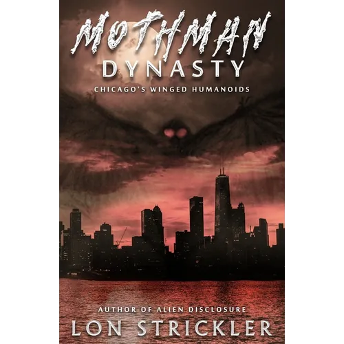 Mothman Dynasty: Chicago's Winged Humanoids