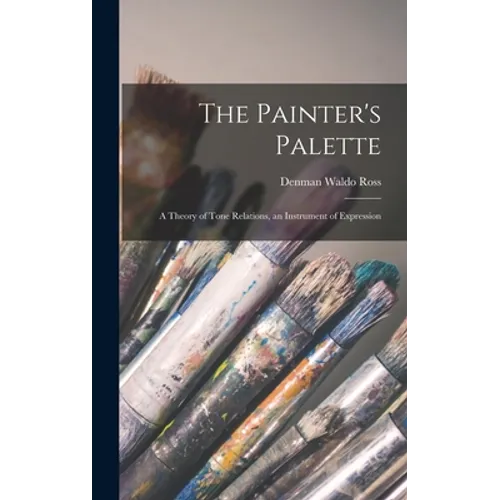 The Painter's Palette: A Theory of Tone Relations, an Instrument of Expression
