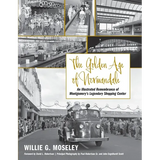 The Golden Age of Normandale: An Illustrated Remembrance of Montgomery's Legendary Shopping Center - Paperback