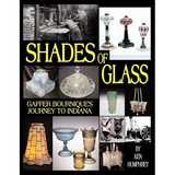 Shades of Glass: Gaffer Bournique's Journey to Indiana - Paperback