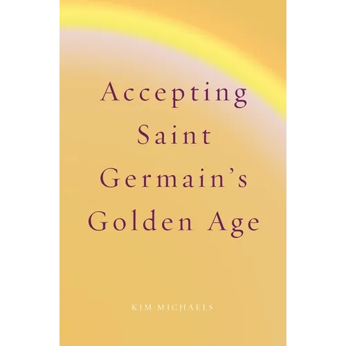 Accepting Saint Germain's Golden Age