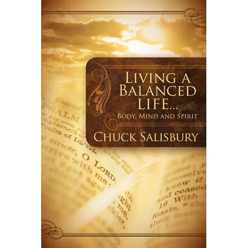 Living a Balanced Life: Body, Mind and Spirit