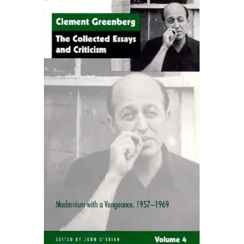 The Collected Essays and Criticism, Volume 4: Modernism with a Vengeance, 1957-1969