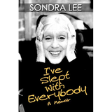 I've Slept with Everybody: A Memoir