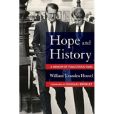 Hope and History: A Memoir of Tumultuous Times
