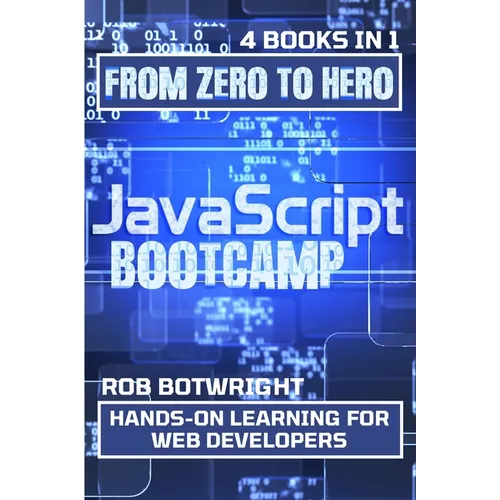 JavaScript Bootcamp: Hands-On Learning For Web Developers