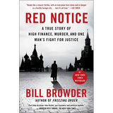 Red Notice: A True Story of High Finance, Murder, and One Man's Fight for Justice - Paperback