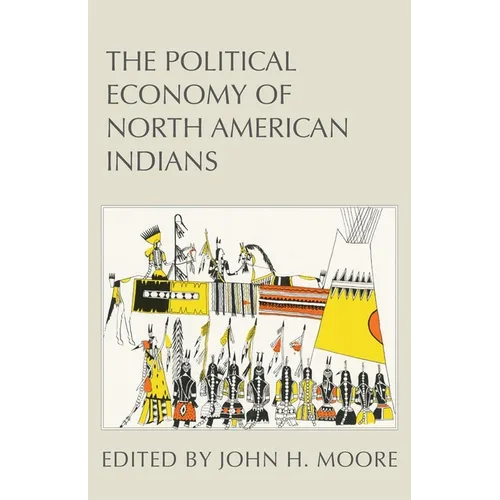 The Political Economy of North American Indians