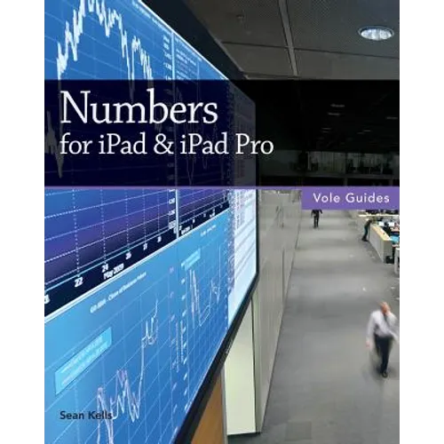 Numbers for iPad & iPad Pro (Vole Guides)