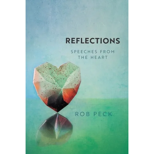 Reflections: Speeches from the Heart