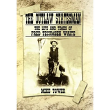 The Outlaw Statesman: The Life and Times of Fred Tecumseh Waite - Hardcover
