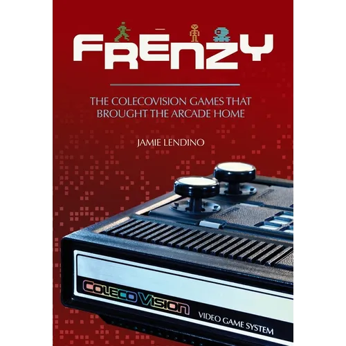 Frenzy: The ColecoVision Games That Brought the Arcade Home