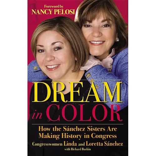 Dream in Color: How the Sánchez Sisters Are Making History in Congress