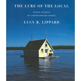 The Lure of the Local: Senses of Place in a Multicentered Society