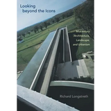 Looking Beyond the Icons: Midcentury Architecture, Landscape, and Urbanism - Paperback