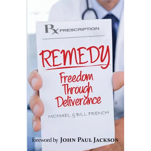 Remedy: Freedom Through Deliverance