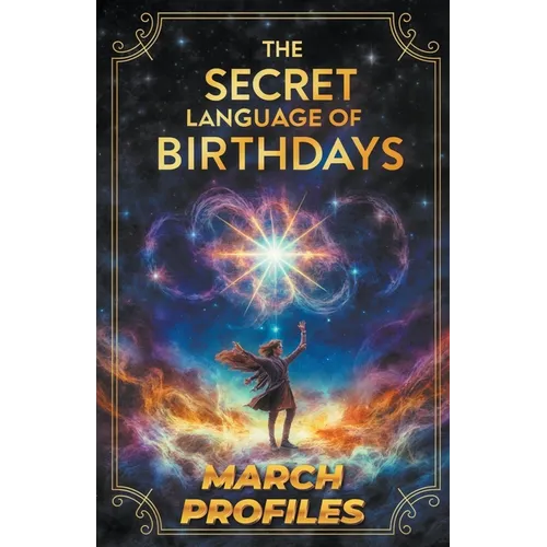 The Secret Language of Birthdays March Profiles