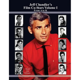 Jeff Chandler's Film Co-Stars Volume I From A to K - Paperback