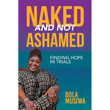 Naked and Not Ashamed Finding Hope in Trials