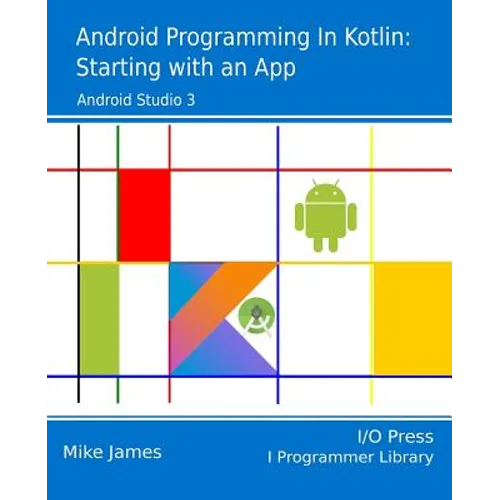 Android Programming in Kotlin: Starting With An App