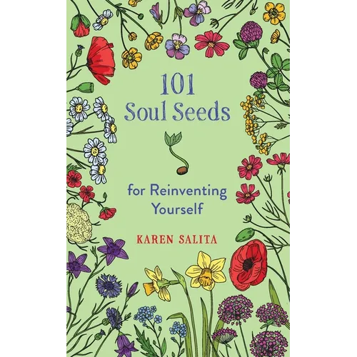 101 Soul Seeds for Reinventing Yourself