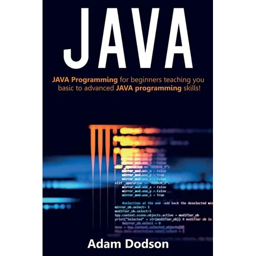Java: Java Programming for beginners teaching you basic to advanced JAVA programming skills!
