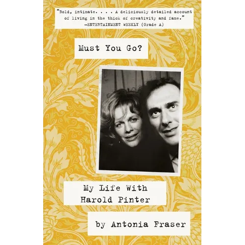 Must You Go?: My LIfe With Harold Pinter