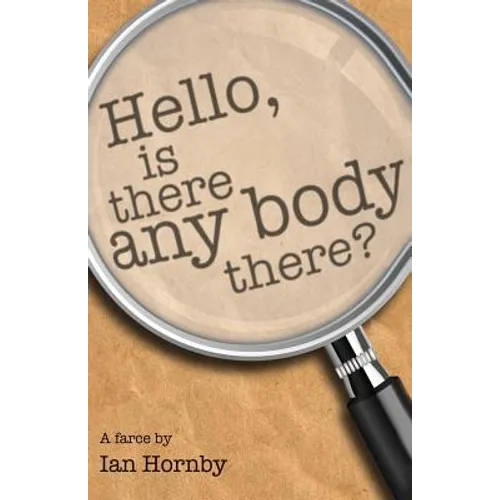 Hello... Is There Any Body There?