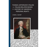 Thomas Jefferson's Italian and Italian-Related Books in the History of Universal Personal Rights - Paperback
