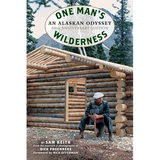 One Man's Wilderness, 50th Anniversary Edition: An Alaskan Odyssey - Paperback