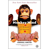 Monkey Mind: A Memoir of Anxiety
