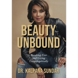Beauty Unbound: Breaking Free and Living Unapologetically - Hardcover