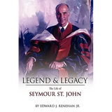 Legend & Legacy: The Life of Seymour St. John