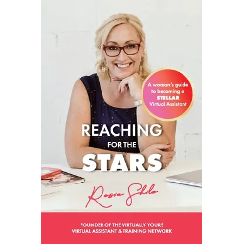 Reaching for the Stars: A woman's guide to becoming a Stellar Virtual Assistant