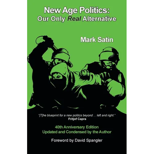 New Age Politics: Our Only Real Alternative