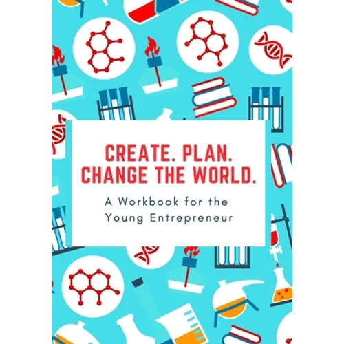 How to Start a Business: A 10-Step Workbook for the Young Entrepeneur
