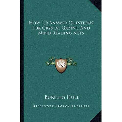 How To Answer Questions For Crystal Gazing And Mind Reading Acts
