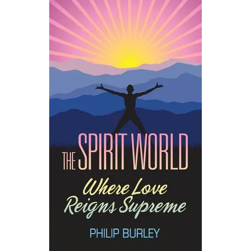 The Spirit World: Where Love Reigns Supreme