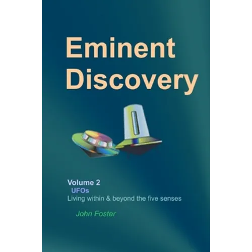 Eminent Discovery Volume 2: Living within and beyond the five senses