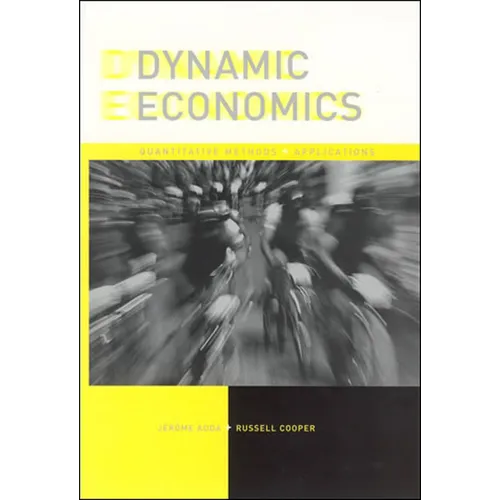 Dynamic Economics: Quantitative Methods and Applications