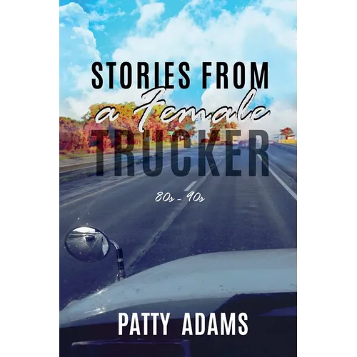 Stories From a Female Trucker