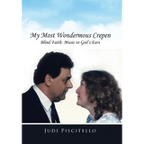 My Most Wondermous Crepen: Blind Faith: Music to God's Ears - Hardcover