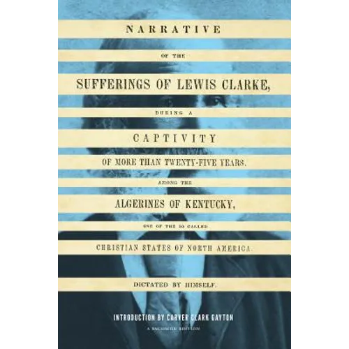 Narrative of the Sufferings of Lewis Clarke