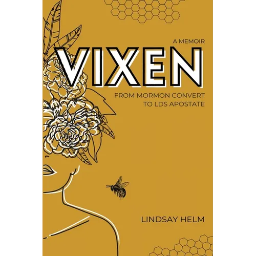 Vixen: From Mormon Convert to LDS Apostate