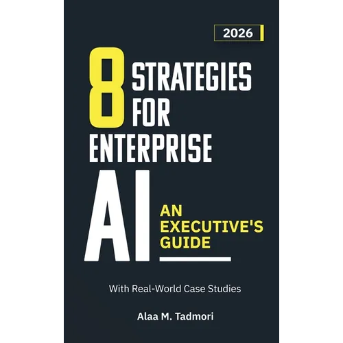 8 Strategies for Enterprise AI: An Executive's Guide