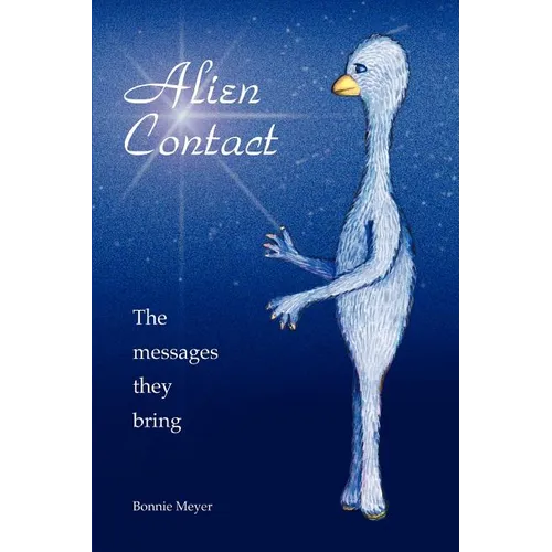 Alien Contact: The messages they bring