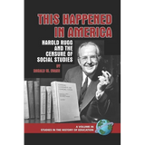This Happened in America: Harold Rugg and the Censure of Social Studies (PB) - Paperback