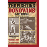 The Fighting Donovans: The boxing and football family of Professor Mike O' Donovan, Arthur Donovan Sr. and Arthur Donovan Jr. - Paperback