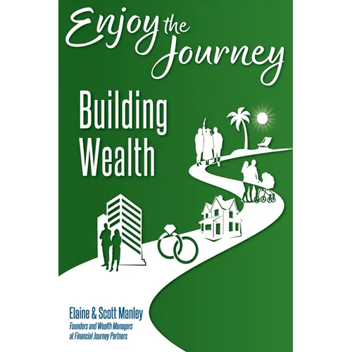 Enjoy The Journey: Building Wealth