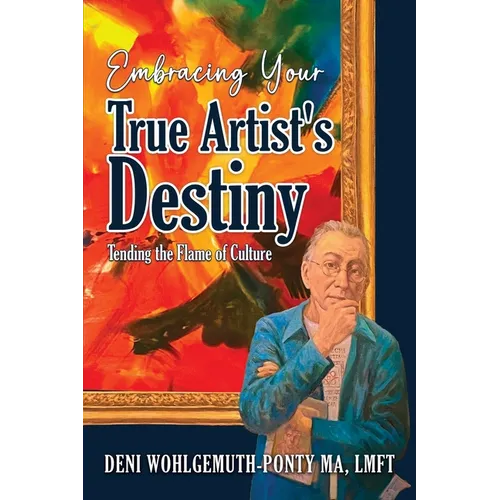 Embracing Your True Artist's Destiny: Tending the Flame of Culture